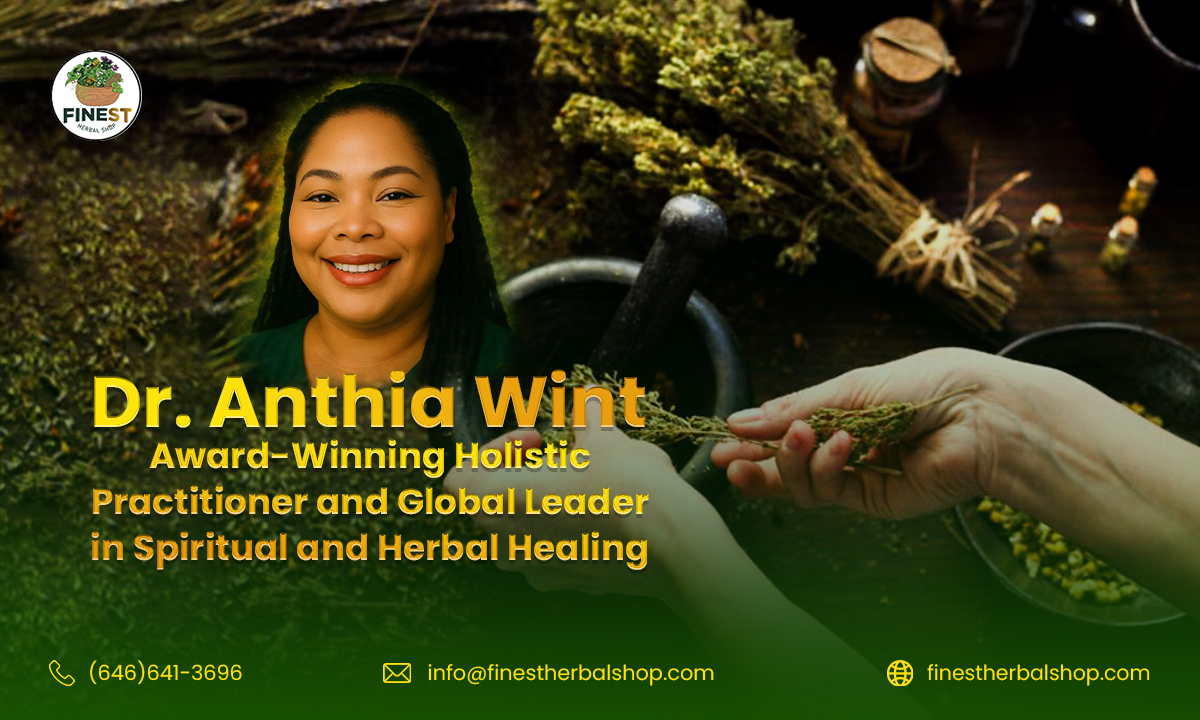 Dr. Anthia Wint: Award-Winning Holistic Practitioner and Global Leader in Spiritual and Herbal Healing
