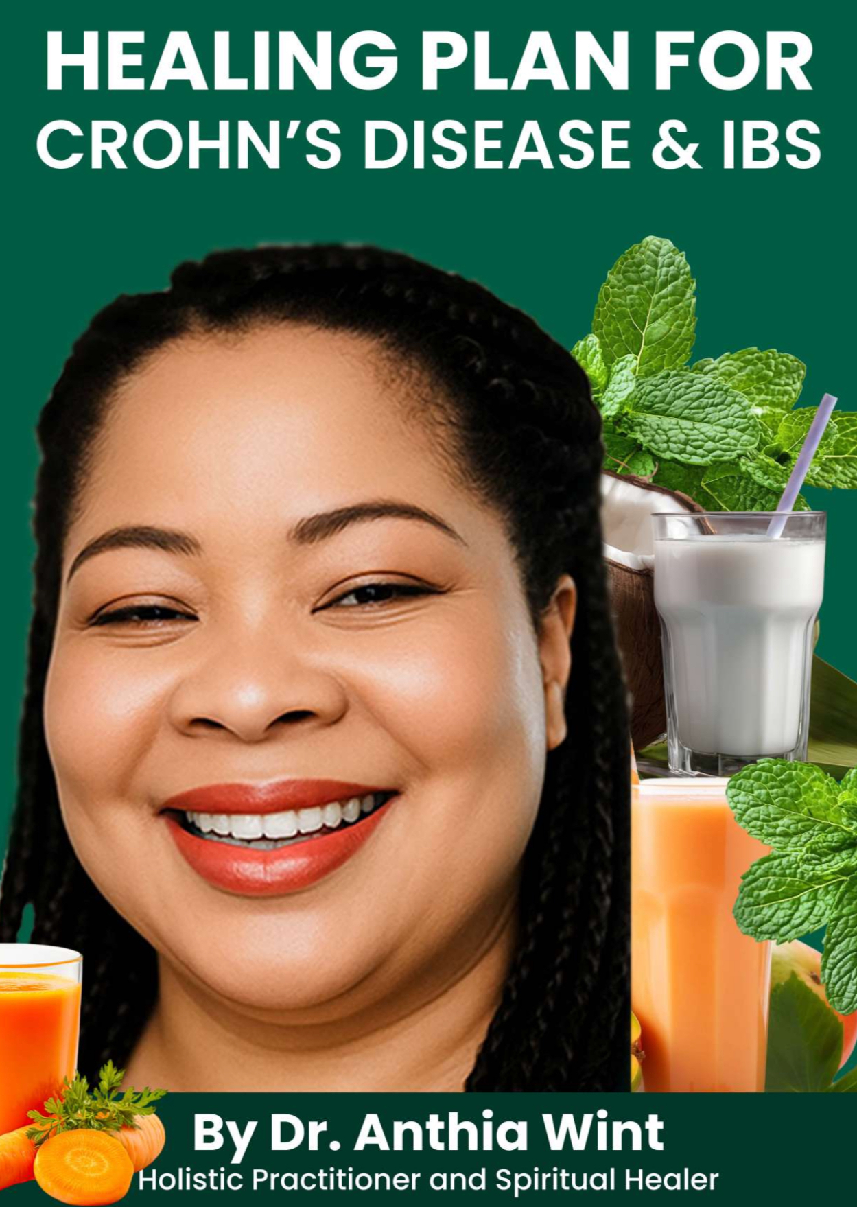 “Dr. Anthia Wint’s Story: Healing Crohn’s Disease Through Nature and Divine Guidance